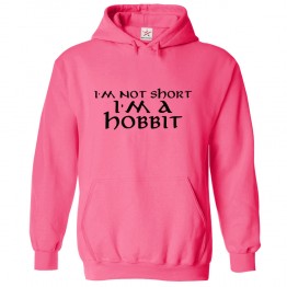 I'm Not Short I'm a Hobbit Unisex Kids and Adults Pullover Hooded Sweatshirt for Tv Show Lovers
